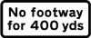 No footway for 400 yards